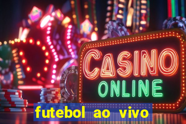 futebol ao vivo sem travar